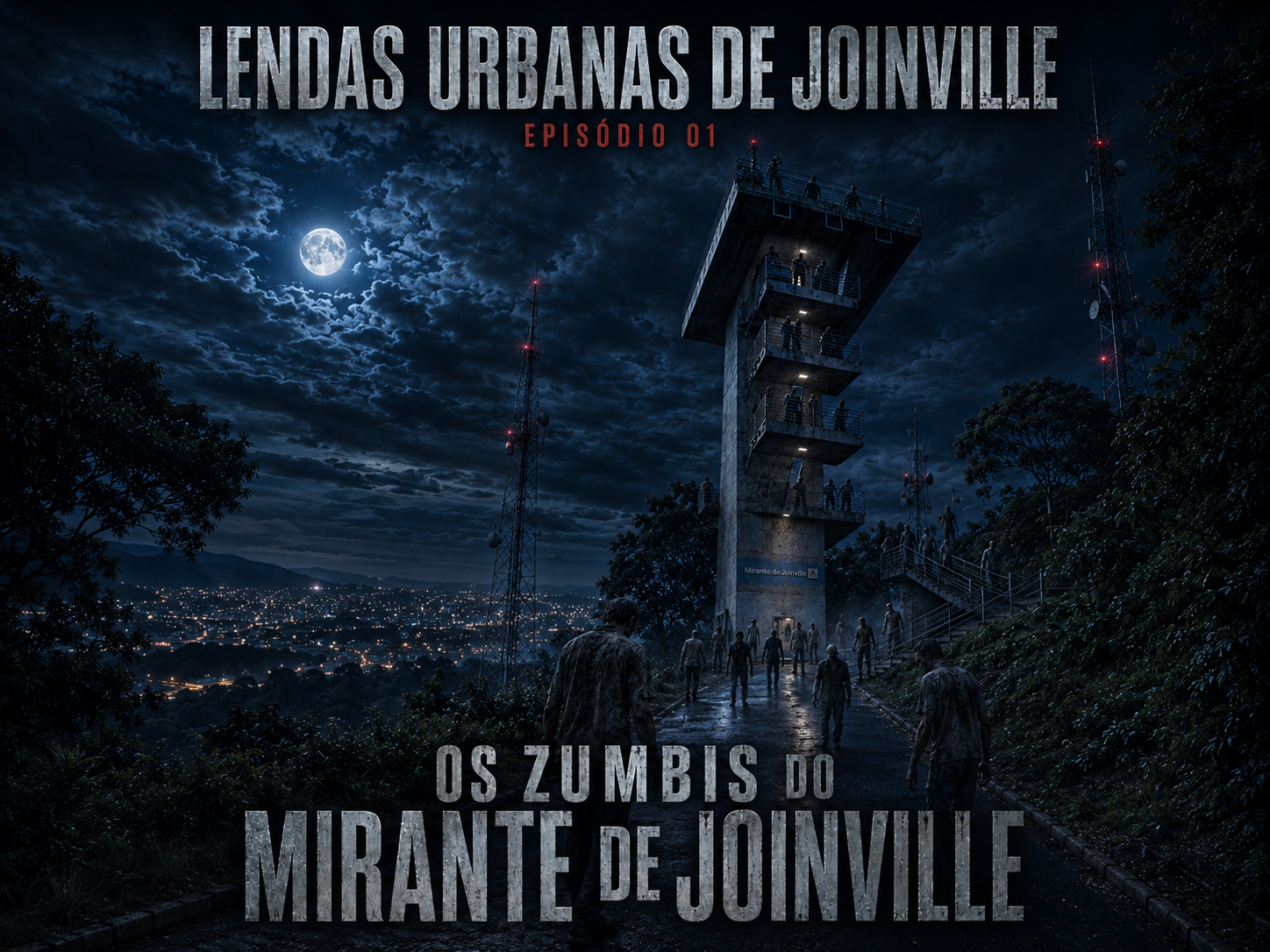 Episódio 01 — Os Zumbis do Mirante de Joinville