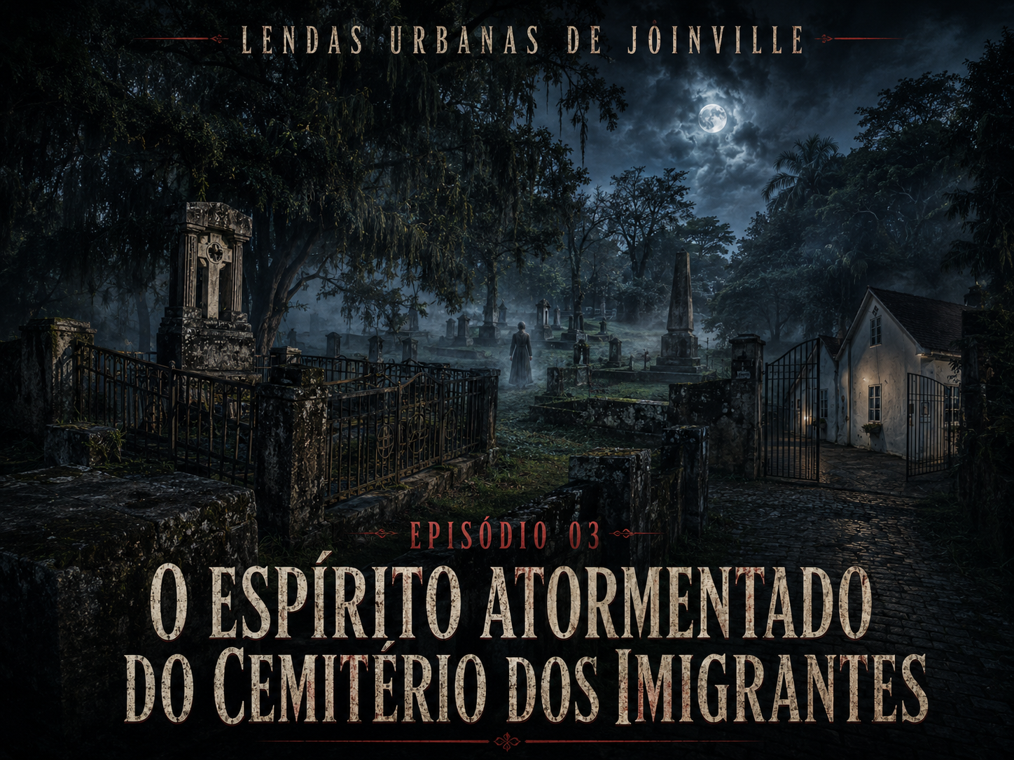 Episódio 03 — O espírito atormentado do Cemitério dos Imigrantes